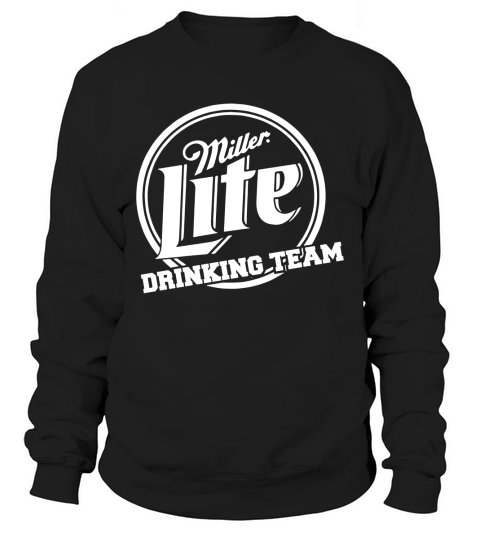 Miller Lite Drinking Team Sweatshirt Unisex