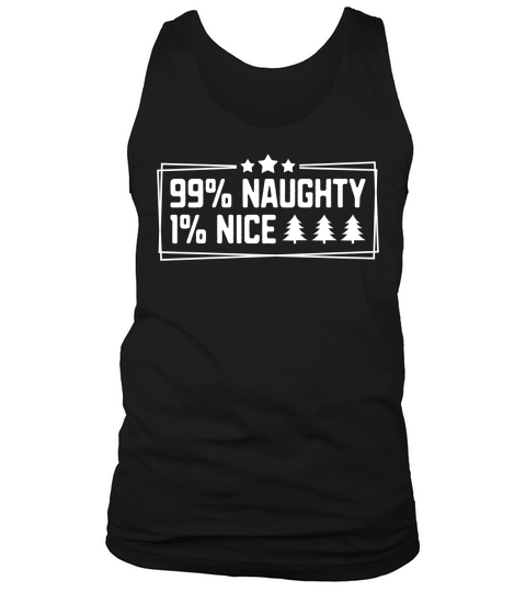 99% Naughty 1% Nice Tank Top Unisex