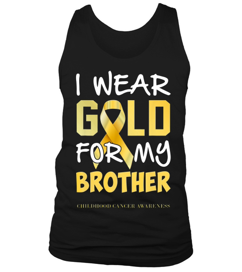 Childhood Cancer Awareness Gold For My Brother T Shirt Tank Top Unisex