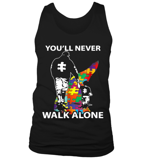Father and son autism you’ll never walk alone Tank Top Unisex