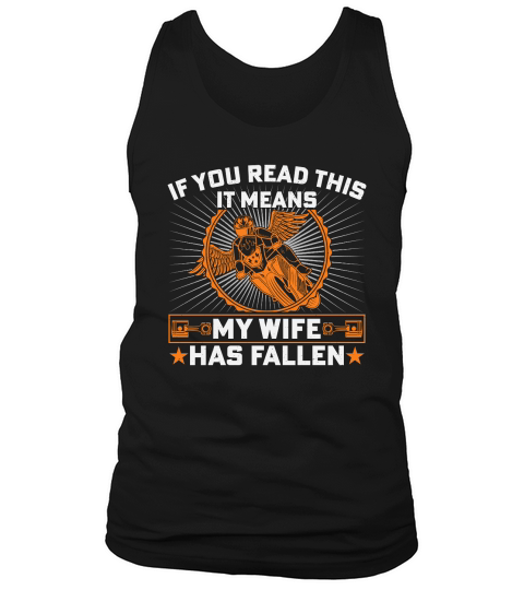 If You Read this it means my wife has fallen Tank Top Unisex
