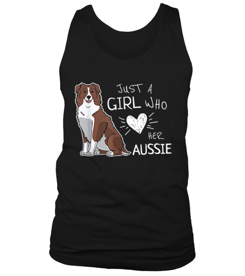 Just A Girl Who Loves Her Australian Shepherd Dog Tank Top Unisex