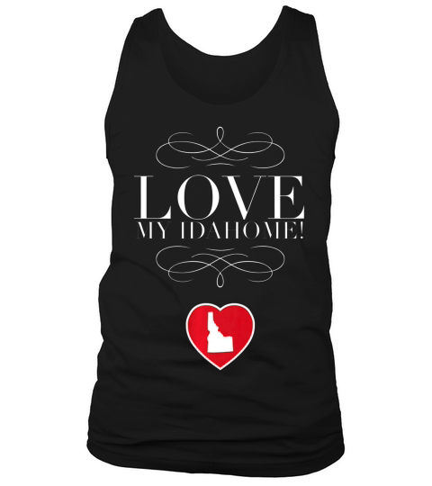 Love My Idahome With Idaho In Heart T-shirt Tank Top Unisex