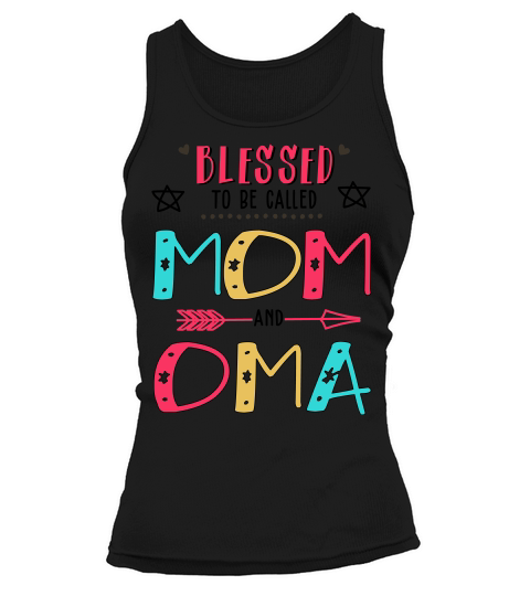 Blessed To Be Called Mom And Oma Tank top Woman
