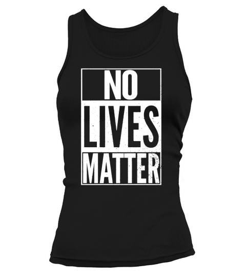 NO LIVES MATTER Funny Halloween Best Top Nihilist Tank top Woman