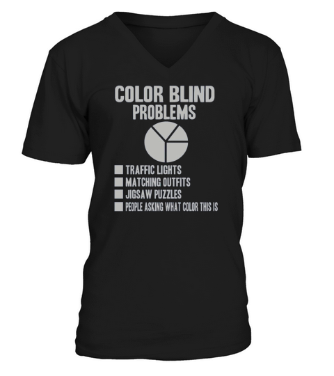 Color Blind Problems Pie Chart Funny Color Blind V-Neck T-shirt