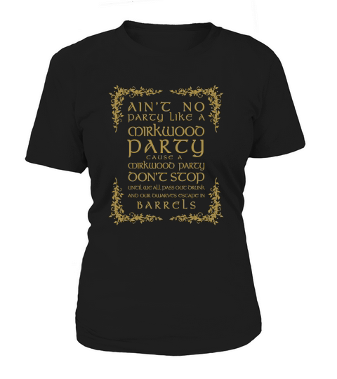 Aint No Party Like A Mirkwood Party Women's T-Shirt