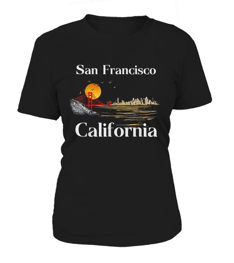 San Francisco California Cityscape Men, Women And Youth Women's T-Shirt