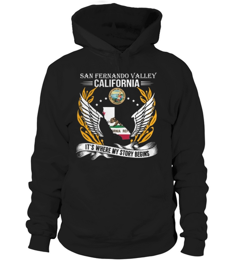 San Fernando Valley californiia its where my story begins Hoodie Unisex