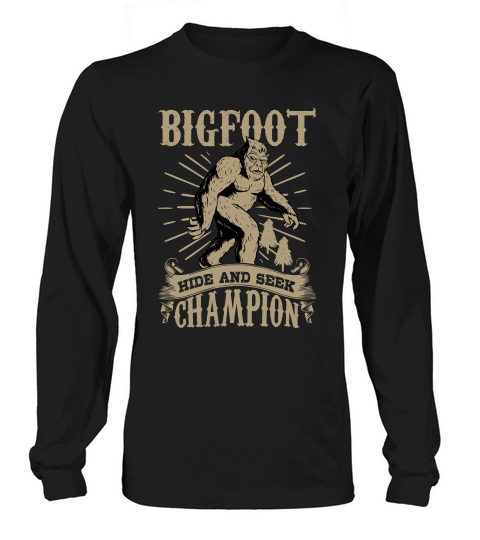 Bigfoot Hide Seek Champion Men Women Sasquatch Tee Long sleeved Unisex
