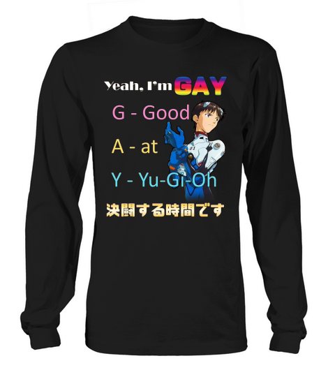 Yeah i’m gay good at yugioh shirt Long sleeved Unisex