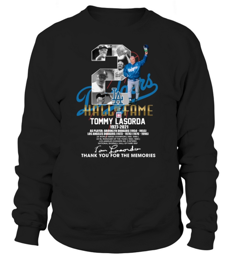 La Hall Of Fame Tommy Lasorda Thank You For The Memories Sweatshirt Unisex