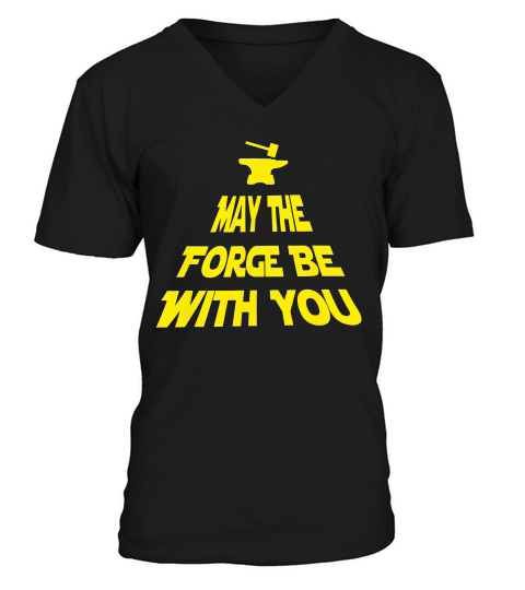 May The Forge Be With You Blacksmith Metal Working T-shirt V-Neck T-shirt