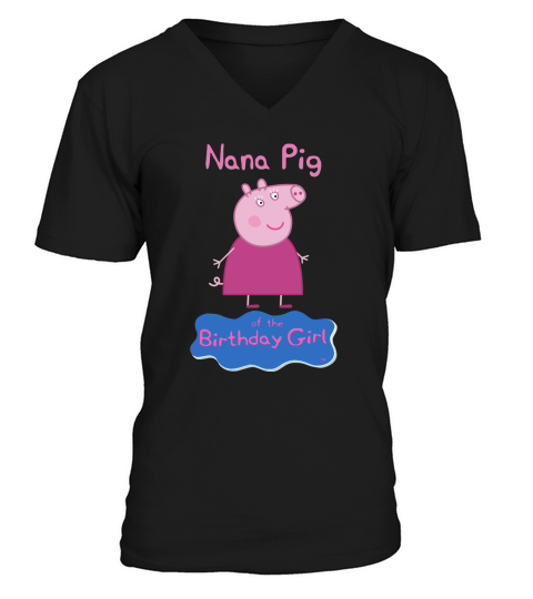 Peppa Pig, Peppa Pig Shirt, Granny Pig, Grandma Pig, Nana Pig, Nana of the Birthday Girl - Ladies V-Neck V-Neck T-shirt