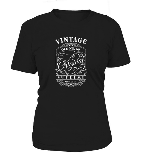 60th birthday vintage old no.60 original supreme quality Women's T-Shirt