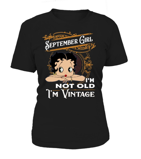 Betty Boop September girl i’m not old i’m vintage shirt Women's T-Shirt