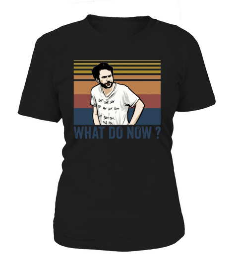 Charlie Kelly what do now vintage Women's T-Shirt