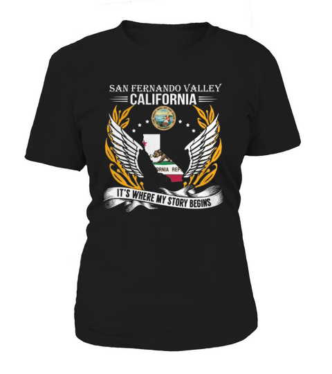 San Fernando Valley californiia its where my story begins Women's T-Shirt