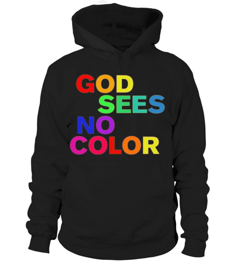 God Sees No Color Hoodie Unisex