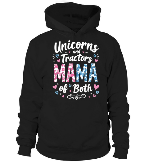 Unicorns and tractors mama of both Hoodie Unisex