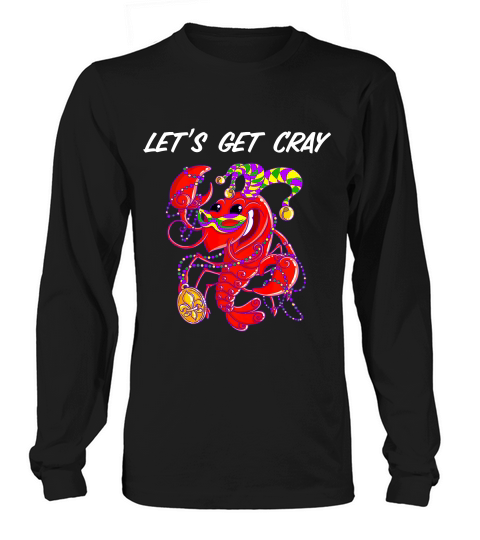 Lets Get Cray Funny Crawfish Mardi Gras For Kid T-shirt Long sleeved Unisex