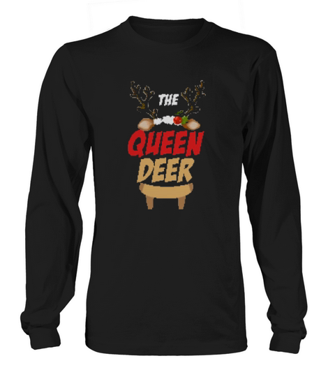 The Queen Deer Ugly Christmas Family Matching Group Shirt Long sleeved Unisex