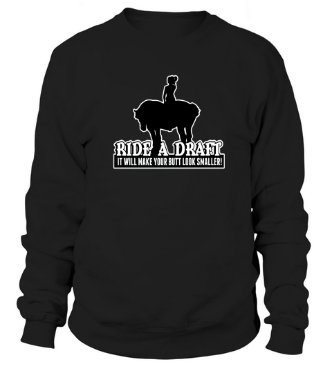 Funny Ride A Draft Horse For Women Riders Sweatshirt Unisex
