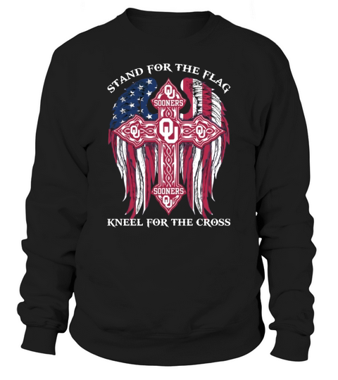 Oklahoma Sooners stand for the flag kneel for the cross Oklahoma Sooners back black shirt Sweatshirt Unisex