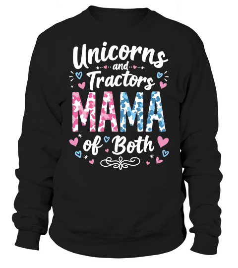 Unicorns and tractors mama of both Sweatshirt Unisex