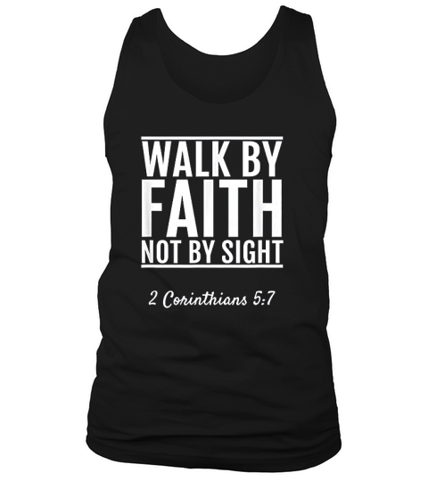 2 Corinthians 57 Walk By Faith Not By Sight Tank Top Unisex