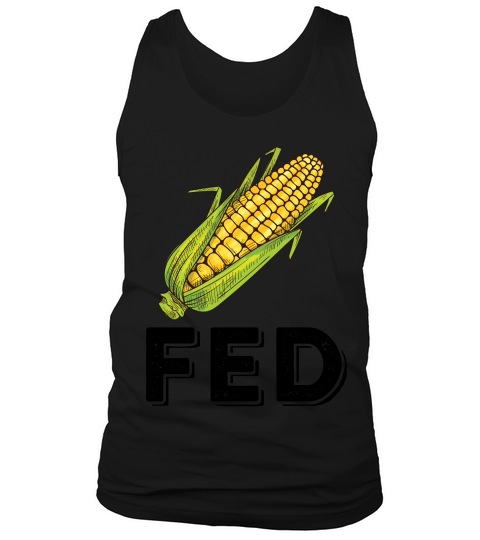 Corn Fed T-shirt Tank Top Unisex