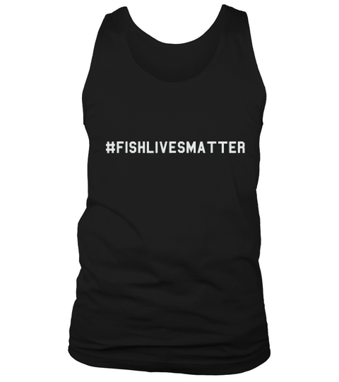 Fish Lives Matter Short Sleeve Fishing T-shirt For Fisherman Tank Top Unisex