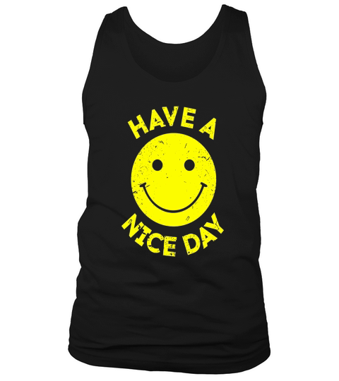 Have A Nice Day Retro Vintage 70s Smiley Face T-Shirt Tank Top Unisex