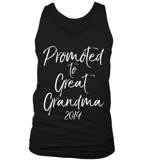 Promoted To Great Grandma 2019 Shirt Pregnancy Announcement Tank Top Unisex