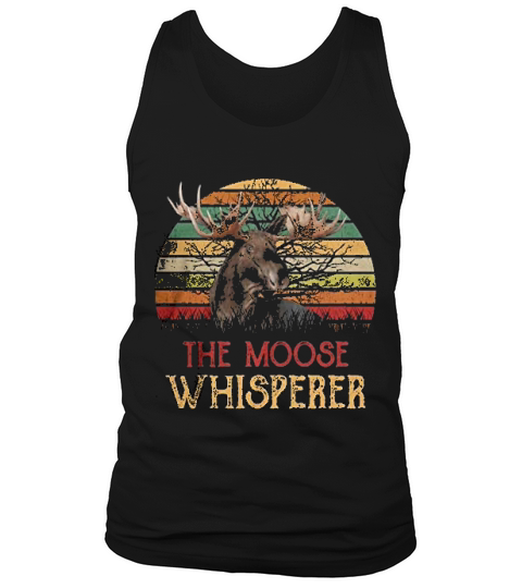 Retro Vintage The Moose Whisperer Moose Lover Gifts Tank Top Unisex