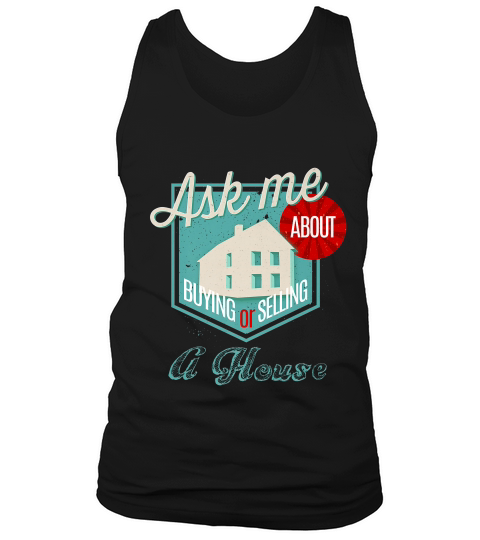Selling Or Buying A House Real Estate Agent Realtor Gift _1 T-shirt Tank Top Unisex