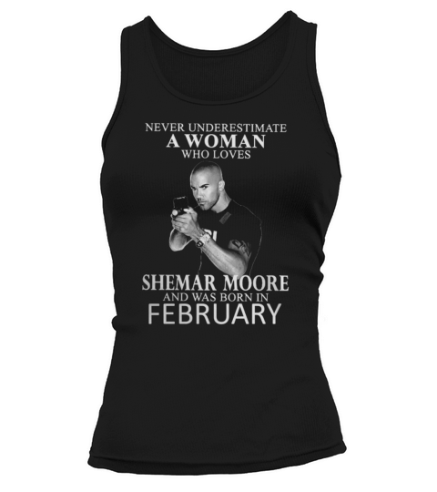 Never Underestimate A Woman Who Loves SHEMAR MOORE And Born In FEBRUARY Tank top Woman