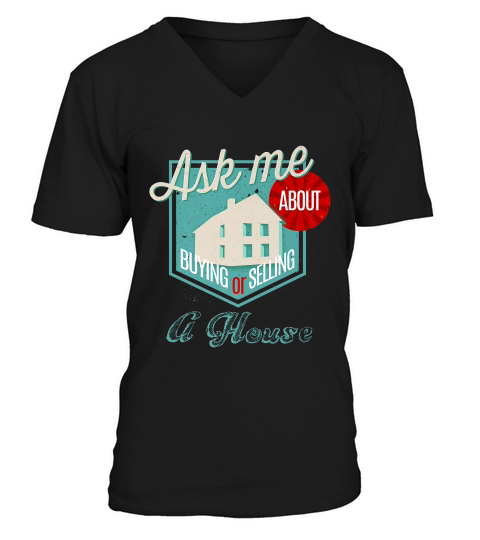 Selling Or Buying A House Real Estate Agent Realtor Gift _1 T-shirt V-Neck T-shirt