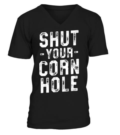 Shut Your Cornhole Funny Bean Bag Toss Cookout T-shirt V-Neck T-shirt