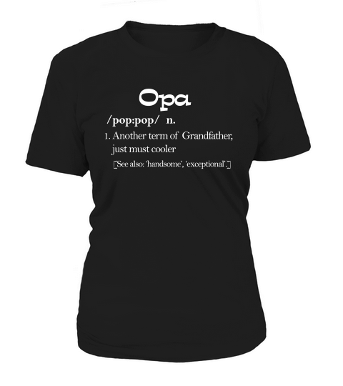 Opa Definition Funny Gift For Grandfather T Shirt Women's T-Shirt