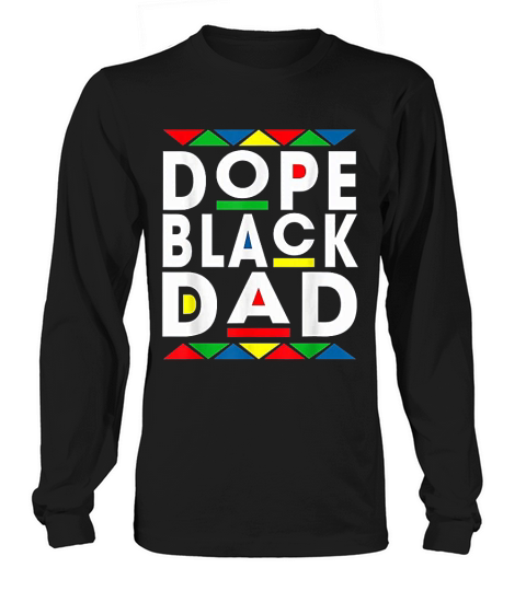 Dope Black Dad Long sleeved Unisex
