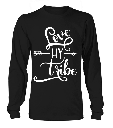 Love My Tribe With An Arrow Family T-shirt Long sleeved Unisex