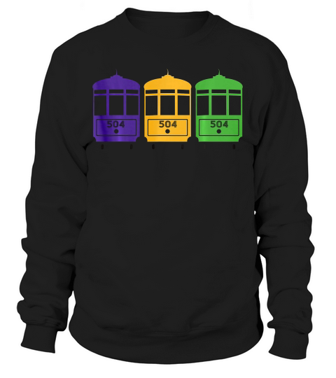 Mardi Gras New Orleans Streetcars  T-shirt Sweatshirt Unisex