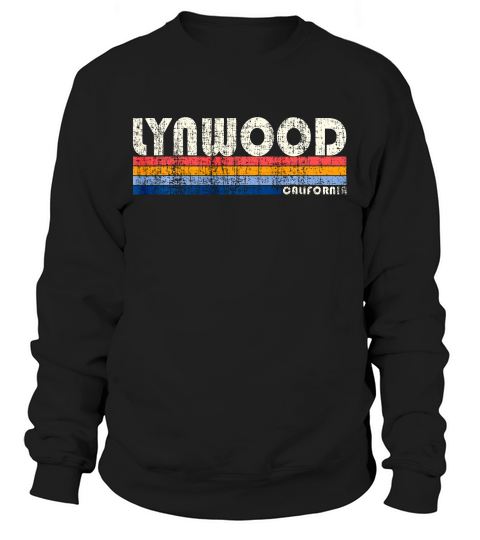 Vintage 70s 80s Style Lynwood Ca  T-shirt Sweatshirt Unisex