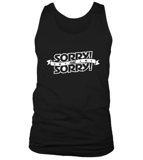 Sorry Not Sorry Funny Retro Vintage Boardgame Saying Tank Top Unisex