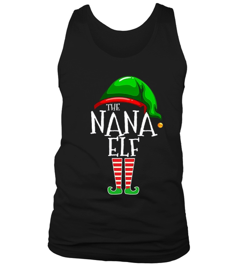 The Nana Elf Family Matching Group Christmas Gift Grandma Tank Top Unisex