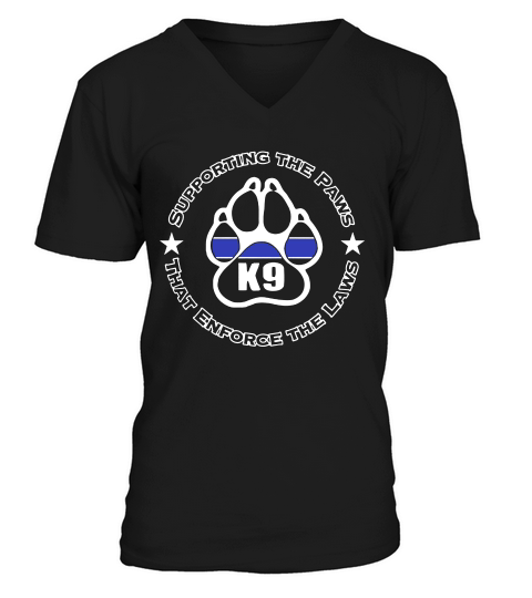Police K9 Shirt Supporting The Paws Enforce The Laws V-Neck T-shirt