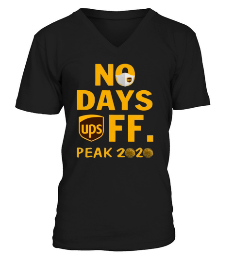 UPS No Day Off Peak 2020 Coronavirus Shirt V-Neck T-shirt