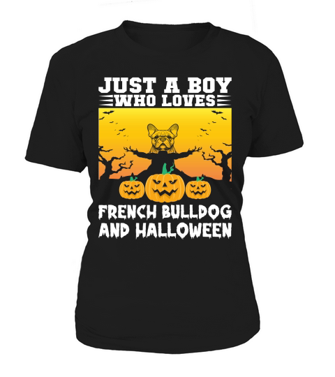 Just a Boy Who Loves French Bulldog and Halloween Women's T-Shirt