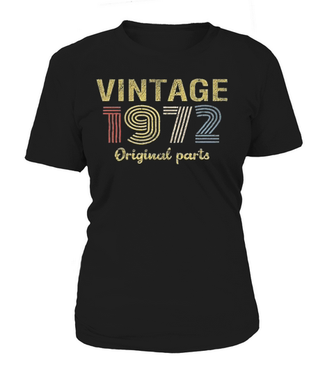 Retro Birthday Vintage 1972 Original Parts Women's T-Shirt